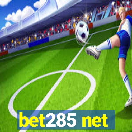 bet285 net